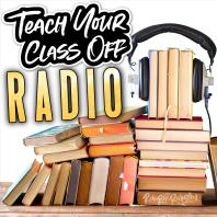 Teach Your Class Off Radio