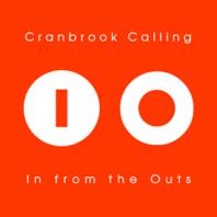 Cranbrook Calling - In from the Outs