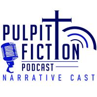 Pulpit Fiction Narrative Cast