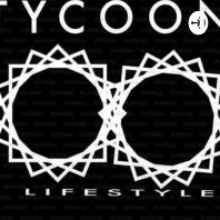 Tycoon lifestyle 