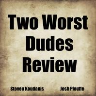 Two Worst Dudes Review