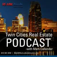 Twin Cities Real Estate Podcast with Mark Callender