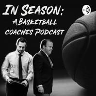 In Season- A Basketball Coaches Podcast 