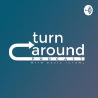 The Turn Around Podcast With David Inyang