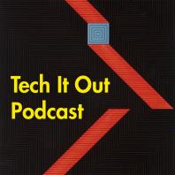 Tech It Out Podcast