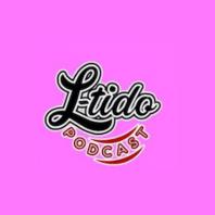 L-Tido Podcast