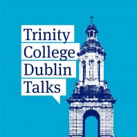 Trinity College Dublin Talks