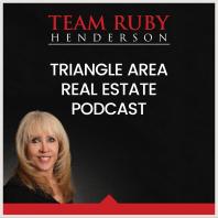 Triangle Area of North Carolina Real Estate Podcast with Ruby Henderson