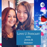 Love U Podcast with Jovon & Sommer