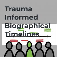 Trauma Informed Biographical Timelines