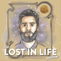 Lost in Life Podcast by Keshav Bhatt