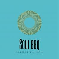 Soul BBQ - A Conscious Kickback