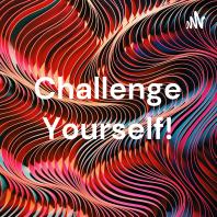Challenge Yourself!