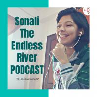 Sonali The Endless River Podcast | Personal Development & Self Help