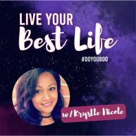 Live Your Best Life w/ Krystle Nicole 