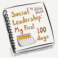 Social Leadership: My 1st 100 Days