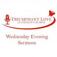 TLLC Wednesday Evening Sermon
