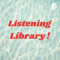 Listening Library !