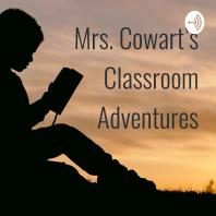 Mrs. Cowart’s Classroom Adventures
