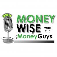 Money Wise with the Money Guys