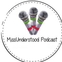 MissUnderstood Podcast