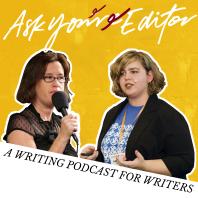 Ask Your Editor Writing Podcast