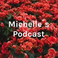 Michelle´s Podcast