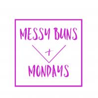 Messy Buns and Mondays 