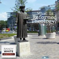 RWM: What is Reformed Theology?