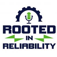 Rooted in Reliability: The Plant Performance Podcast