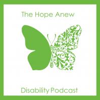Hope Anew Disability Podcast