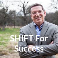 SHIFT For Success with John Hinkle