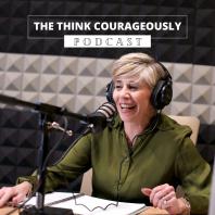 Think Courageously with Deb Cummins Stellato