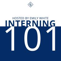 The Interning 101 Podcast
