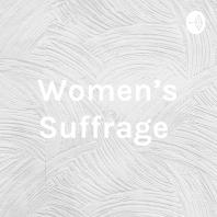 Women’s Suffrage 