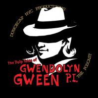 The Pulp Tales of Gwendolyn Gween, P.I.