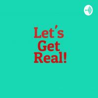Let's Get Real: With Carson Torres