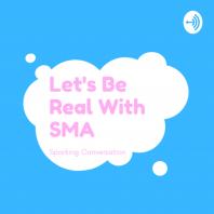 Let's Be Real With SMA Sparking Conversations