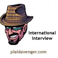Plaid Avenger International Interviews