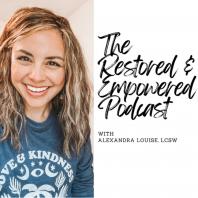 The Restored & Empowered Podcast