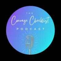 The Courage Checklist
With Jen Chambers