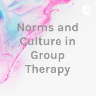 Norms and Culture in Group Therapy