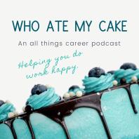 Who Ate My Cake Podcast