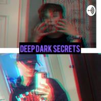 Deep dark secrets