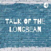 Talk Of The Longbean