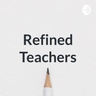 Refined Teachers