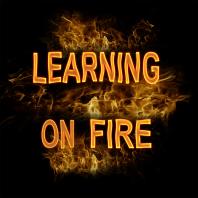 Learning on Fire - Education from sharing wisdom not testing