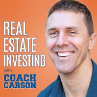 Real Estate Investing with Coach Carson