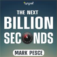 Mark Pesce - The Next Billion Seconds