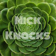 Nick Knacks